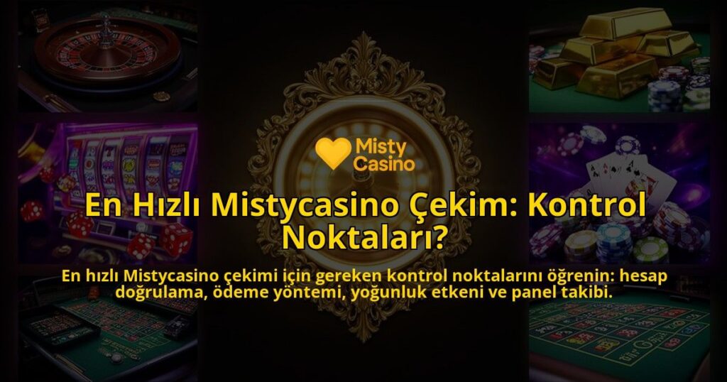 En-Hizli-Mistycasino-Cekim-Kontrol-Noktalari-overlay-1786624363.jpg