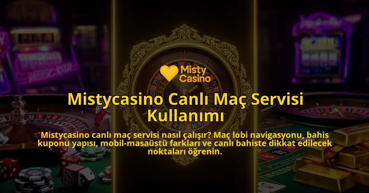 Mistycasino-Canli-Mac-Servisi-Kullanimi-overlay-1786614093.jpg