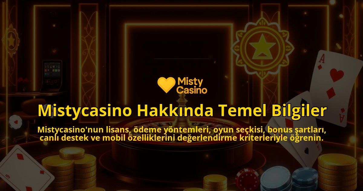 Mistycasino-Hakkinda-Temel-Bilgiler-overlay-1786645368.jpg