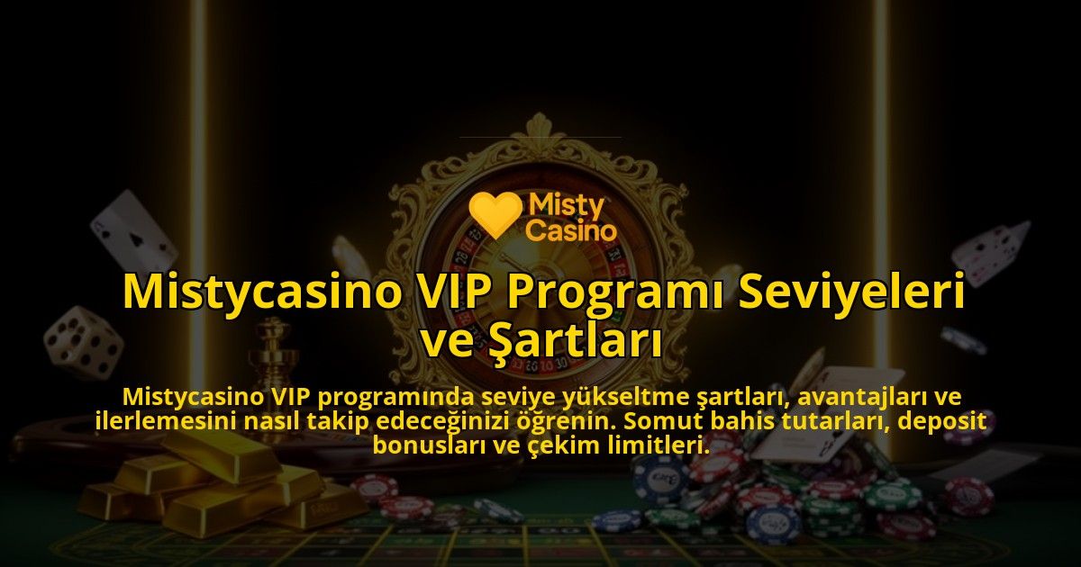 Mistycasino-VIP-Programi-Seviyeleri-ve-Sartlari-overlay-1786630268.jpg