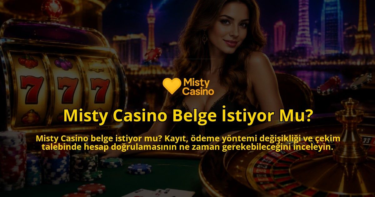 Misty-Casino-Belge-Istiyor-Mu-overlay-1789678955.jpg