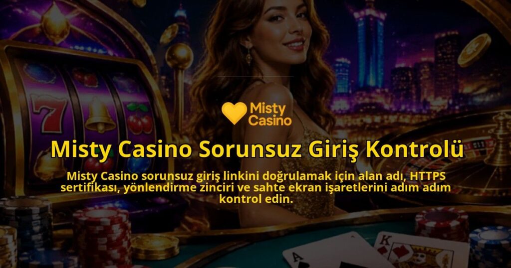 Misty-Casino-Sorunsuz-Giris-Kontrolu-overlay-1790094794.jpg