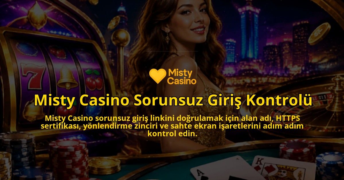 Misty-Casino-Sorunsuz-Giris-Kontrolu-overlay-1790094794.jpg
